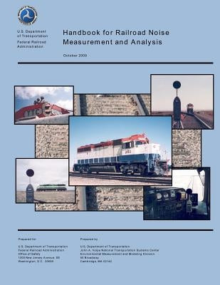 Handbook for Railroad Noise Measurement and Analysis by U. S. Department of Transportation