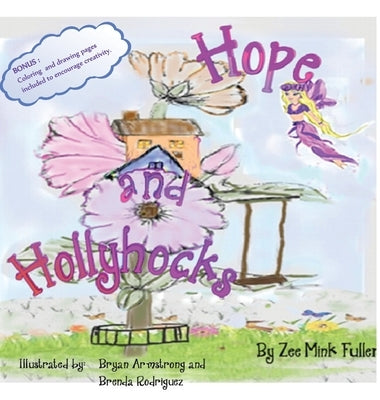 Hope and Hollyhocks by Fuller, Zee Mink