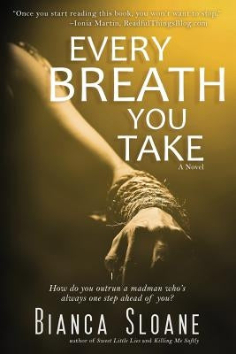 Every Breath You Take by Sloane, Bianca