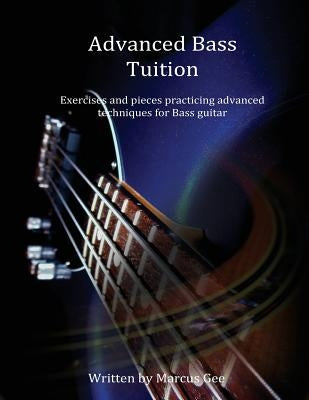 Advanced Bass Tuition by Gee, Jacqueline M.