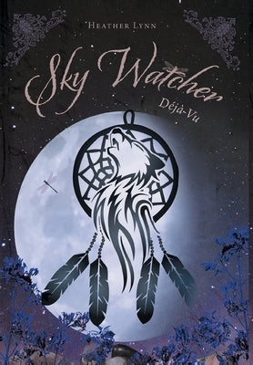 Sky Watcher: Déjà Vu by Lynn, Heather