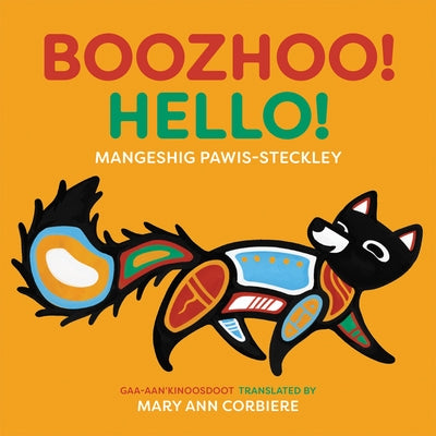 Boozhoo! / Hello! by Pawis-Steckley, Mangeshig