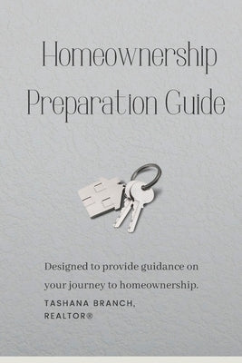 Homeownership Preparation Guide by Branch, Tashana