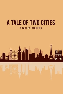 A Tale of Two Cities by Dickens, Charles