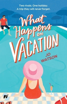 What Happens on Vacation by Watson, Jo