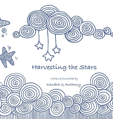 Harvesting the Stars by Anthony, Kendra G.