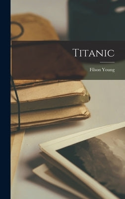 Titanic by Young, Filson