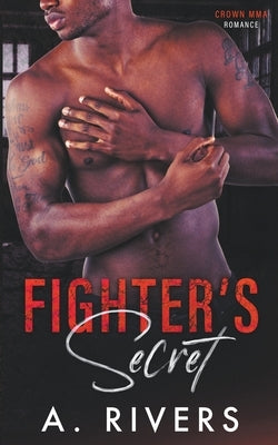 Fighter's Secret by Rivers, A.