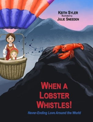 When a Lobster Whistles by Syler, Keith