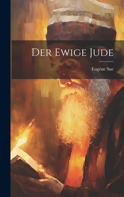 Der Ewige Jude by Sue, Eugène