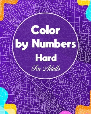 Color by Numbers Hard for Adults: Color By Number Design for drawing and coloring Stress Relieving Designs for Adults Relaxation creative haven Colori by Color Numbers, Sinbadstudios