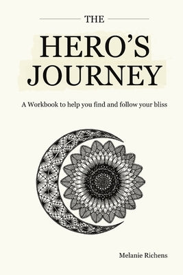 The Hero's Journey by Richens, Melanie
