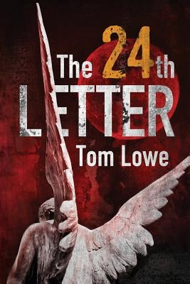 The 24th Letter by Lowe, Tom