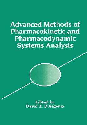 Advanced Methods of Pharmacokinetic and Pharmacodynamic Systems Analysis by D'Argenio, David