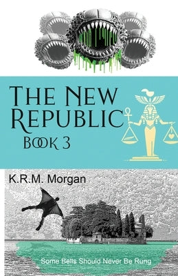 The New Republic 3: Twilight of the Gods by Morgan, K. R. M.