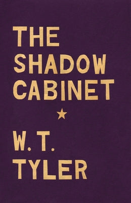 The Shadow Cabinet by Tyler, W. T.