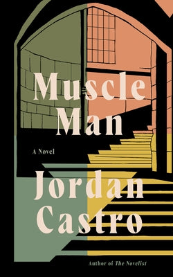 Muscle Man by Castro, Jordan