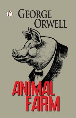 Animal Farm by Orwell, George