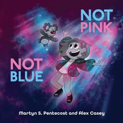 Not Pink Not Blue by Pentecost, Martyn S.