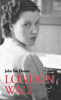 London Wall by Druten, John Van