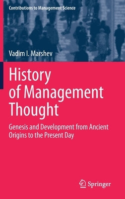 History of Management Thought: Genesis and Development from Ancient Origins to the Present Day by Geraschenko, Oleg