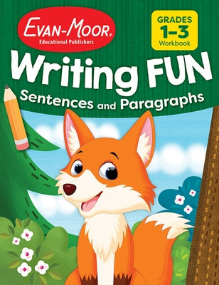 Writing Fun Sentences and Paragraphs, Grade 1 - 3 Workbook by Evan-Moor Educational Publishers