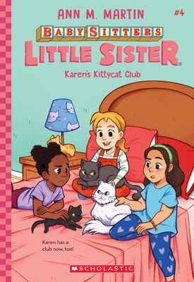 Karen's Kittycat Club (Baby-Sitters Little Sister #4): Volume 4 by Martin, Ann M.