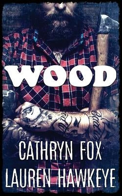 Wood by Fox, Cathryn