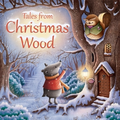 Tales from Christmas Wood by Senior, Suzy