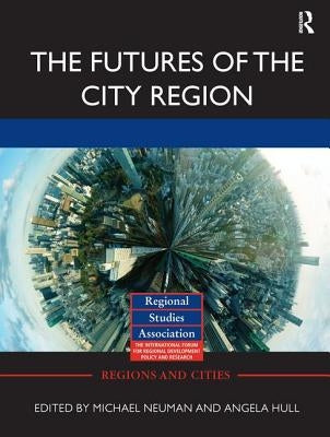 The Futures of the City Region by Neuman, Michael