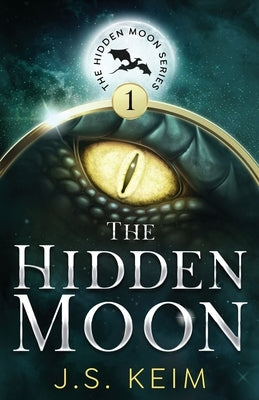 The Hidden Moon by Keim, J. S.