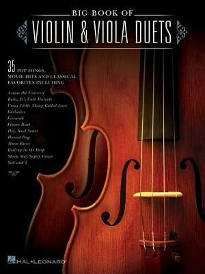 Big Book of Violin & Viola Duets by Hal Leonard Corp