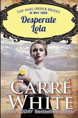 Desperate Lola by White, Carre