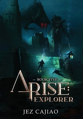 Arise: Explorer by Cajiao, Jez