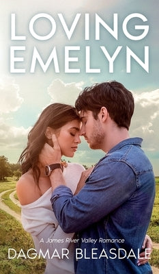 Loving Emelyn by Bleasdale, Dagmar