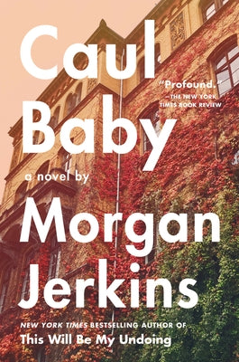 Caul Baby by Jerkins, Morgan