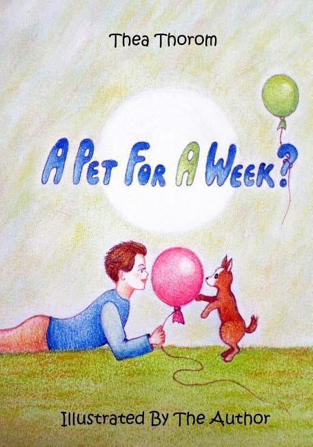 A Pet for a Week? by Thorom, Thea