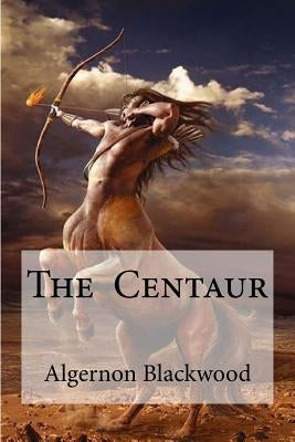 The Centaur by Edibooks