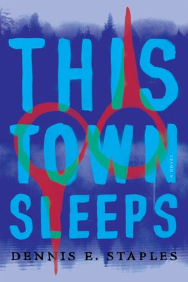 This Town Sleeps by Staples, Dennis E.