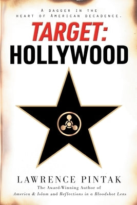 Target: Hollywood by Pintak, Lawrence