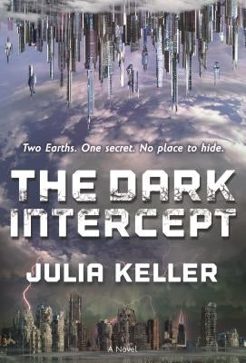 The Dark Intercept by Keller, Julia