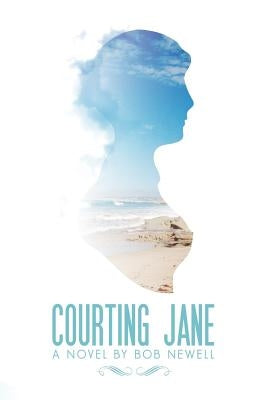 Courting Jane by Newell, Bob