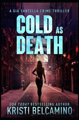 Cold as Death by Belcamino, Kristi