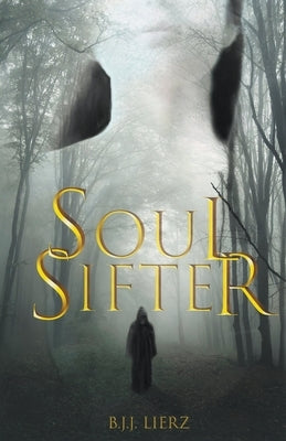 Soul Sifter by Lierz, B. J. J.