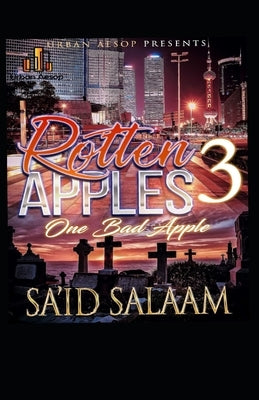 Rotten Apples 3: One Bad Apple by Salaam, Sa'id