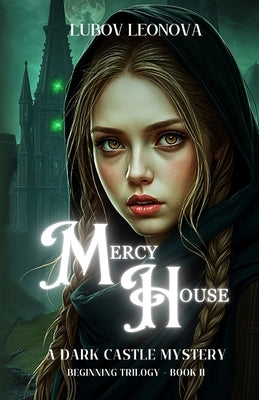 Mercy House: A Dark Castle Mystery by Leonova, Lubov