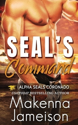 SEAL's Command by Jameison, Makenna