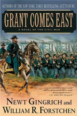 Grant Comes East by Gingrich, Newt