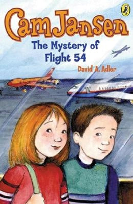 CAM Jansen: The Mystery of Flight 54 #12 by Adler, David A.