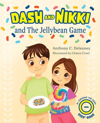 Dash and Nikki and the Jellybean Game by Anthony C. Delauney